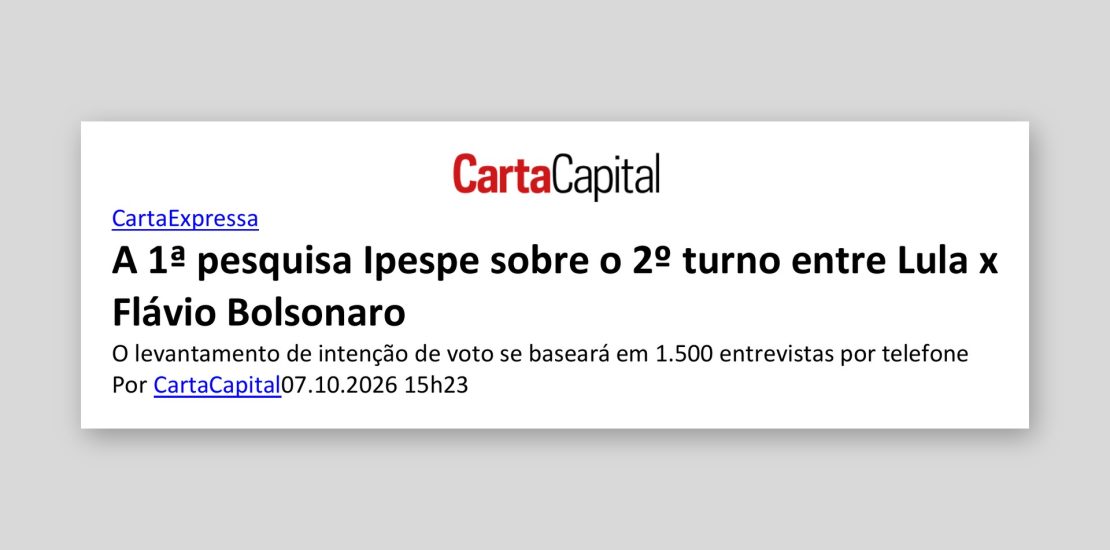 CartaCapital: A 1ª pesquisa Ipespe sobre o 2º turno entre Lula x Flávio Bolsonaro