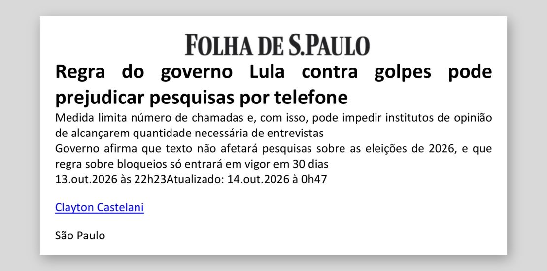 Folha de S.Paulo: Regra do governo Lula contra golpes pode prejudicar pesquisas por telefone