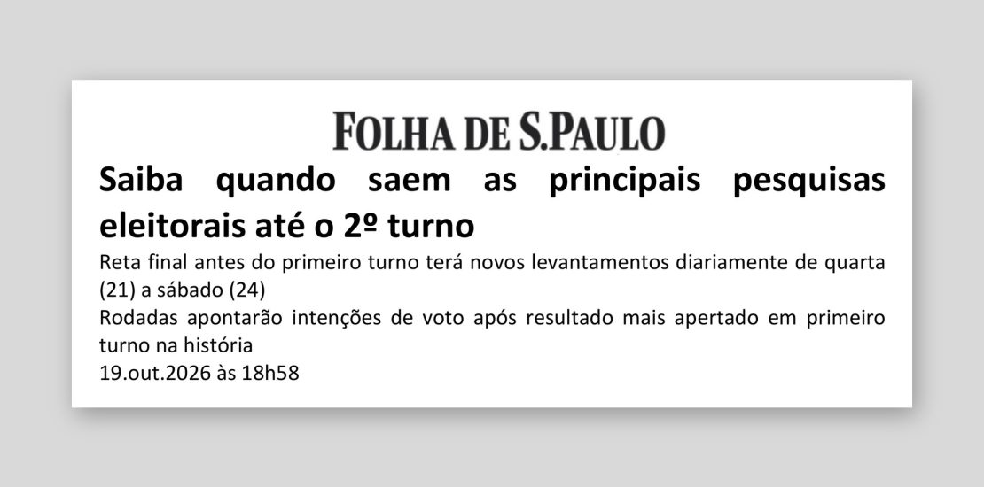 Folha de S.Paulo: Saiba quando saem as principais pesquisas eleitorais até o 2º turno