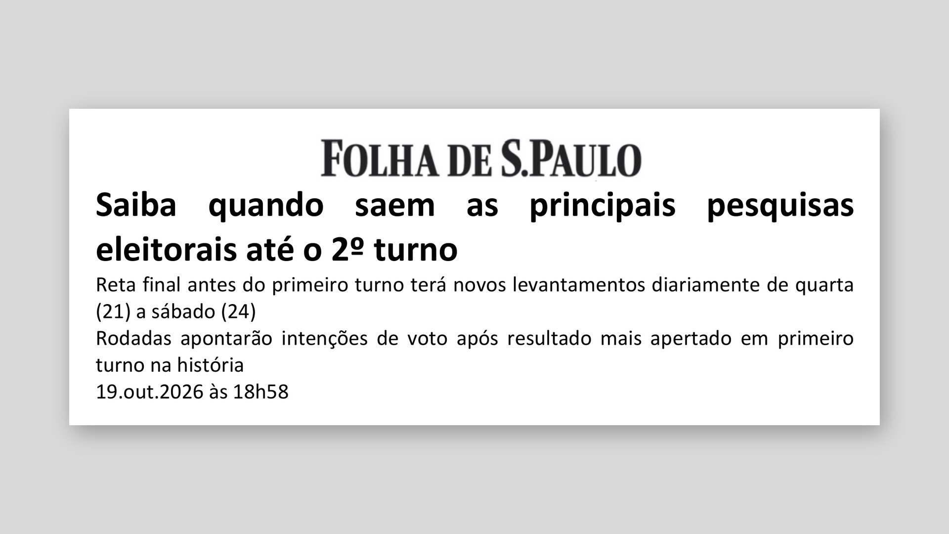 Folha de S.Paulo: Saiba quando saem as principais pesquisas eleitorais até o 2º turno