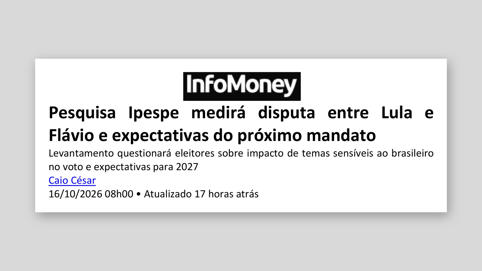 InfoMoney: Pesquisa Ipespe medirá disputa entre Lula e Flávio e expectativas do próximo mandato