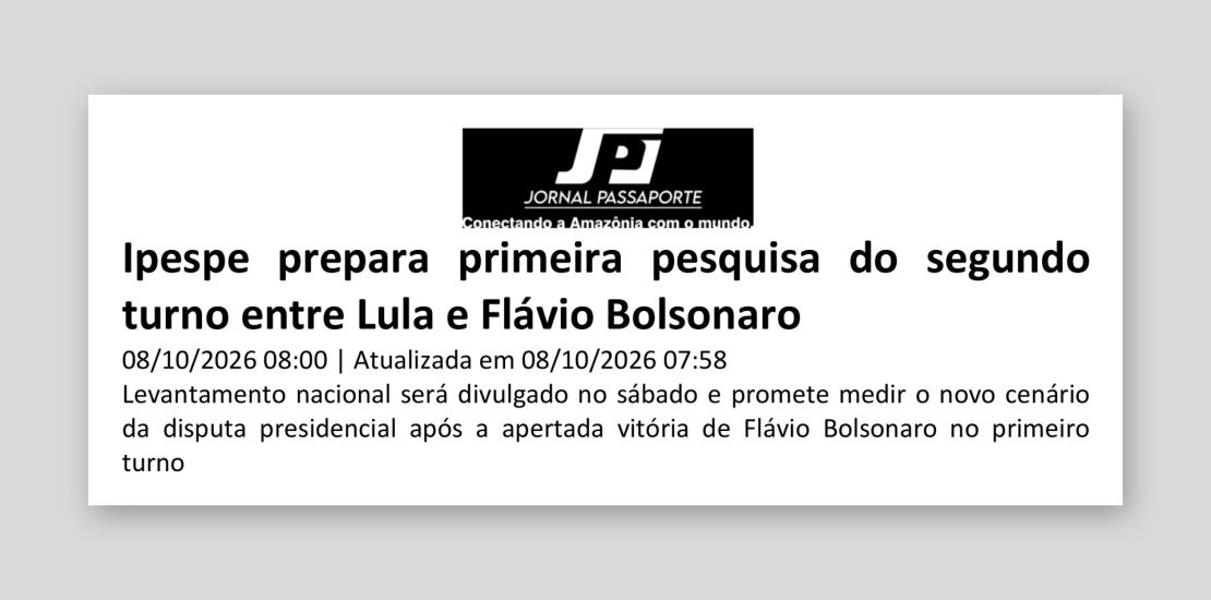 Jornal Passaporte: Ipespe prepara primeira pesquisa do segundo turno entre Lula e Flávio Bolsonaro