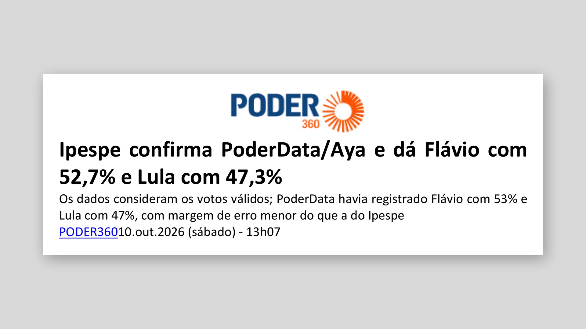 Poder 360: Ipespe confirma PoderData/Aya e dá Flávio com 52,7% e Lula com 47,3%