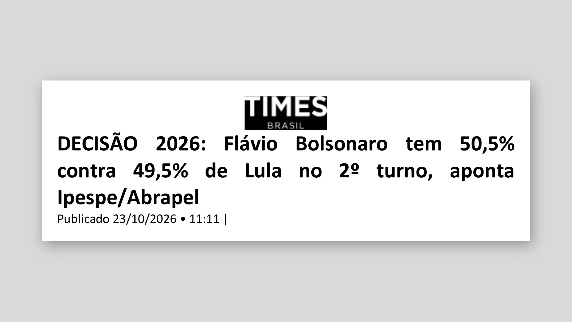 Times Brasil: DECISÃO 2026: Flávio Bolsonaro tem 50,5% contra 49,5% de Lula no 2º turno, aponta Ipespe/Abrapel